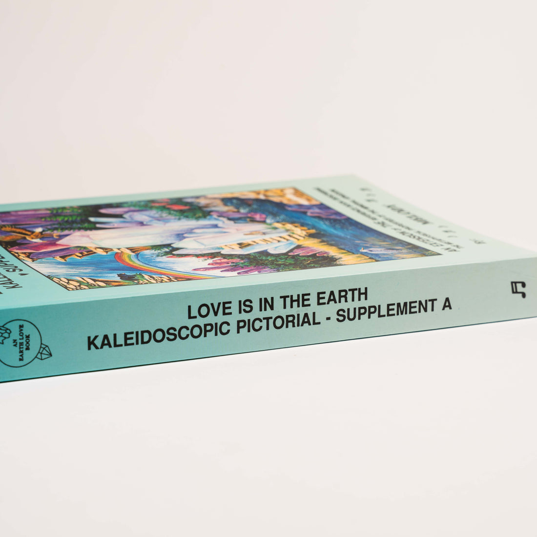 Love Is In The Earth — Kaleidoscopic Pictorial Supplement A